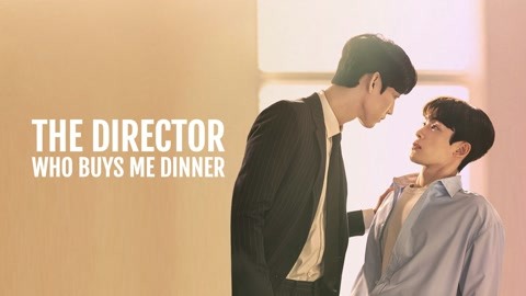 The Director Who Buys Me&nbsp;Dinner